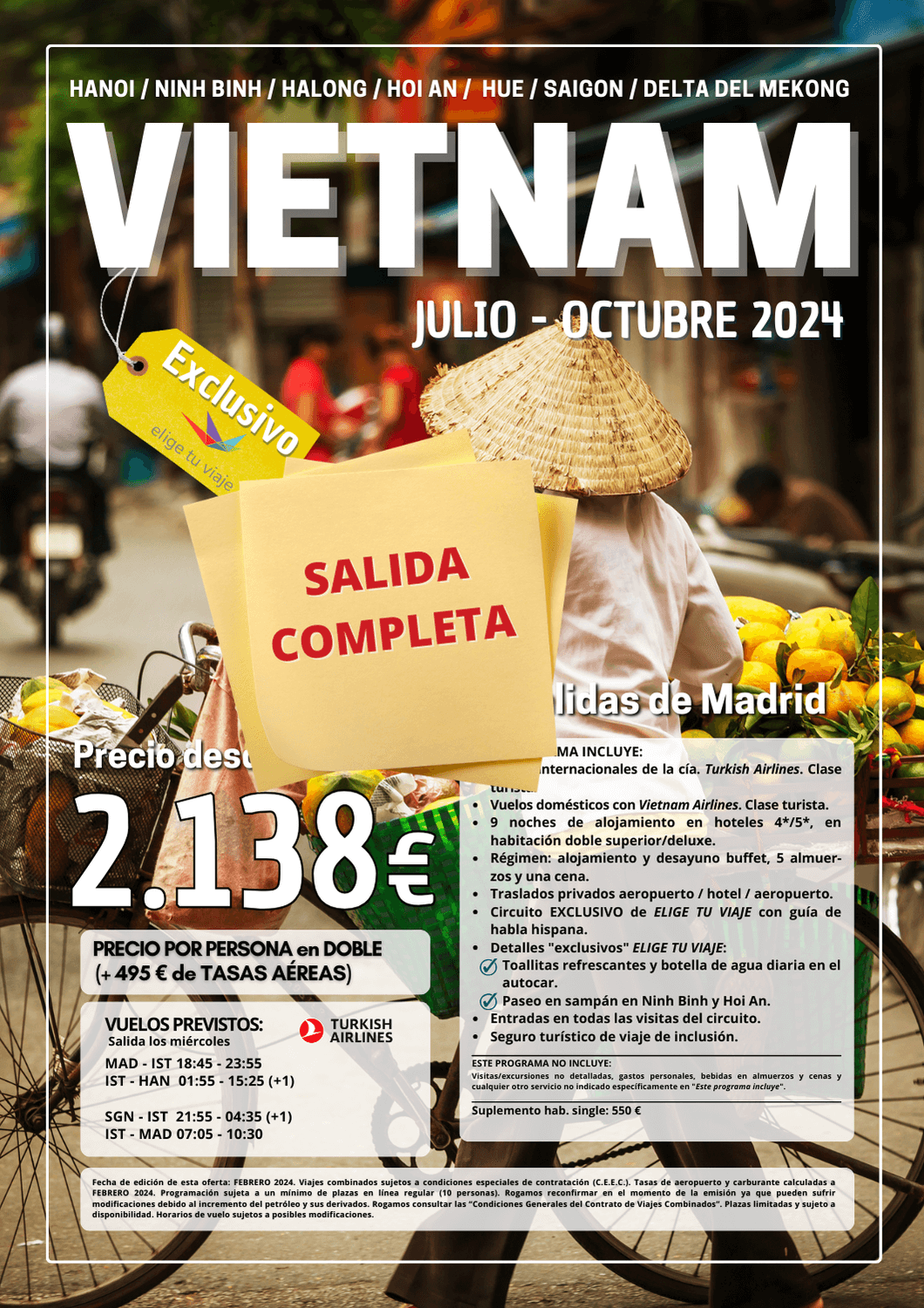 Circuito VIETNAM verano 2024, salida desde Madrid los miércoles de julio a octubre, 12 días / 9 noches, incluye vuelos internacionales y domésticos, alojamiento en hoteles 4*/5*, en AD + 5 almuerzos + 1 cena, traslados privados de entrada y salida, circuito exclusivo ETV con guía de habla hispana, detalles exclusivos, paseo en sampán, entradas para las visitas y seguro básico, visitando HANOI, NINH BINH, HALONG, HOI AN, HUE, SAIGON, DELTA DEL MEKONG, para Agencias de Viajes con Elige tu Viaje.